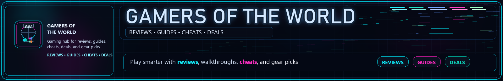 Gamers of the World — Reviews, Guides, Cheats, Deals